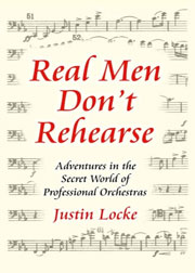 Real Men Don't Rehearse by Justin Locke