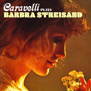 Caravell Plays Barbra Streisand