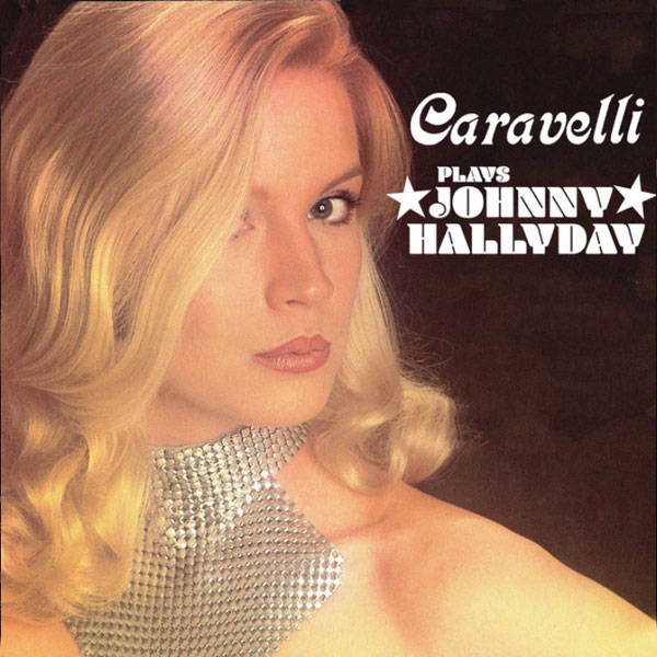 CARAVELLI PLAYS JOHNNY HALLYDAY