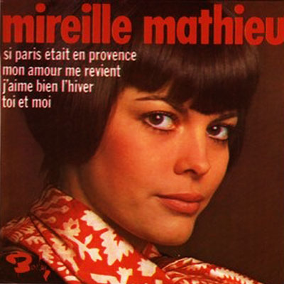MIREILLE MATHIEU - SI PARIS ÉTAIT EN PROVENCE